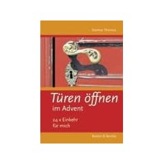 T�ren �ffnen im Advent: 24 x Einkehr f�r mich