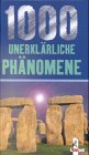 Produkt-Bild: 1000 unerkl&auml;rliche Ph&auml;nomene