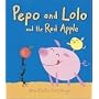 Pepo and Lolo and the Red Apple: Super Sturdy Picture Books
