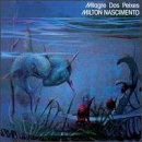 Milton Nascimento - Milagre dos Peixes