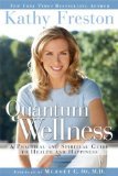 Quantum Wellness: A Practical and Spiritual Guide to Health and Happiness