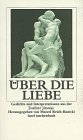 Über die Liebe: Gedichte und Interpretationen aus der Frankfurter Anthologie