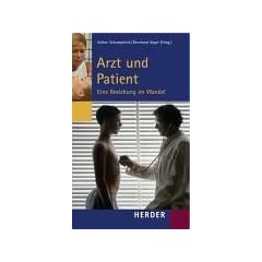 Arzt und Patient: Eine Beziehung im Wandel. Beitr�ge des Symposiums vom 15. bis 18 September 2005 in Cadenabbia
