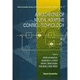 Applications of Neural Adaptive Control Technology (World... by Jens Kalkkuhl, K. J. Hunt, Rafal Zbikowski, and Andrzej Dzielinski