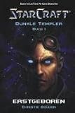 Starcraft: Dunkle Templer: StarCraft, Dunkle Templer, Erstgeboren, Band 1