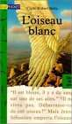 L\'oiseau blanc