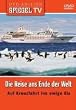 Spiegel TV - Die Reise ans Ende der Welt