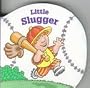 Little Slugger (Chunky Shape Books - Little All Stars)