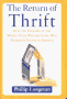 RETURN OF THRIFT: How the Collapse of the Middle Class Welfare State Will Reawaken Values in Americs