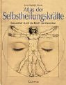 Das Geheimnis der Selbstheilungskr&auml;fte - Wie Sie Gedanken, Gef&uuml;hle und innere Heilkr&auml;fte nutzen k&ouml;nnen - Anna E. R&ouml;cker