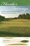 Florida's Fairways: 60 Alluring and Affordable Golf Courses from the Panhandle to the Keys