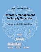 Inventory Management in Supply Networks: Problems, Models, Solutions