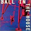 Ball in the House