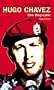 Hugo Ch�vez: Eine Biographie