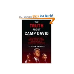 The Truth about Camp David: The Untold Story about the Collapse of the Middle East Peace Process: The Untold Story About Arafat, Barak, Clinton, and ... the Middle East Peace Process (Nation Books)