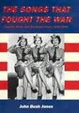 The Songs That Fought the War: Popular Music and the Home Front, 1939-1945