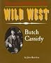 Butch Cassidy (Heroes & Villains of the Wild West)
