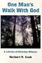 One Man's Walk With God: A Lifetime of Christian Witness