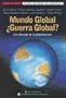 Mundo Global Guerra Global? (Biblioteca Otro Mundo Es Posible) (Spanish Edition)