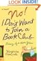 No! I Don't Want to Join a Book Club: Diary of a Sixtieth Year