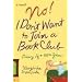 No! I Don't Want to Join a Book Club: Diary of a Sixtieth Year