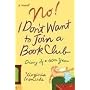 No! I Don't Want to Join a Book Club: Diary of a Sixtieth Year