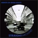 Straight Around by Agents Of Good Roots
