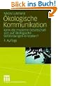 �kologische Kommunikation: Kann die moderne Gesellschaft sich auf �kologische Gef�hrdungen einstellen?