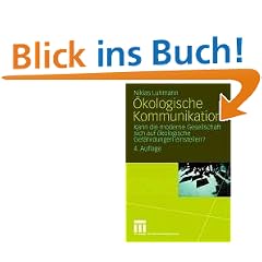 �kologische Kommunikation: Kann die moderne Gesellschaft sich auf �kologische Gef�hrdungen einstellen?