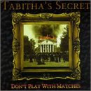 Click here to buy Don't Play With Matches by Tabitha's Secret .