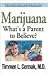Marijuana - What's a Parent to Believe? (The Informed Parent)
