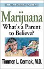Marijuana - What's a Parent to Believe? (The Informed Parent)