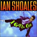 Revue Ian Shoales  / I Gotta Go