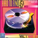 Hard To Find 45s On CD: Vol. 1: 1955-60