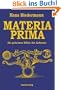 Materia prima: Die geheimen Bilder der Alchemie