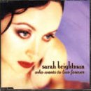 Who Wants to Live Forever - Sarah Brightman