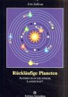 R�ckl�ufige Planeten: Aufbruch in die innere Landschaft - Erin Sullivan