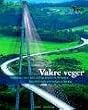 Vakre veger - Stra�enbau in Norwegen / Beautiful roads and bridges in Norway