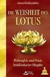 Die Weisheit des Lotus - Philosophie und Praxis buddhistischer Hingabe - Acharya Buddharakkhita