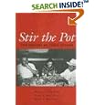 Stir the Pot: The History of Cajun Cuisine by Marcelle Bienvenu, Carl A. Brasseaux, and Ryan A. Brasseaux