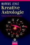 Produkt-Bild: Kreative Astrologie 3. Wenn Liebe die Planetenbahnen lenkt. Partnerschaft, Beziehungen.