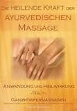 Produkt-Bild: Ayurveda - Die heilende Kraft der ayurvedischen Massage - Ganzk&ouml;rpermassagen