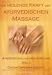 Ayurveda - Die heilende Kraft der ayurvedischen Massage - Ganzk�rpermassagen
