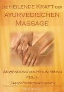 Produkt-Bild: Ayurveda - Die heilende Kraft der ayurvedischen Massage - Ganzk&ouml;rpermassagen