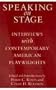 Speaking on Stage: Interviews with Contemporary American Playwrights