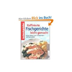 Raffinierte Fischgerichte leicht gemacht
