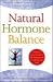 Natural Hormone Balance: Achieving Optimal Hormone Health through Diet and Lifestyle Therapies