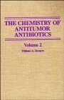 The Chemistry of Antitumor Antibiotics (Vol. 2) (Volume 2)