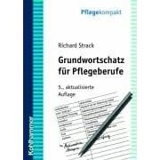 Grundwortschatz für Pflegeberufe (Pflege kompakt) (Taschenbuch)