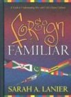 Foreign to Familiar: A Guide to Understanding Hot - And Cold - Climate Cultures